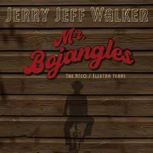 Jerry Jeff Walker - Mr. Bojangles (The Atco / Elektra Years) (2020)