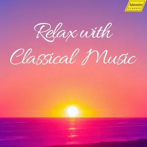 VA - Relax with Classical Music (2025)
