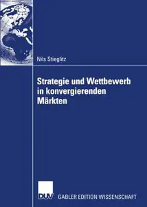 Strategie und Wettbewerb in konvergierenden Märkten