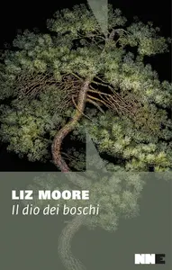 Liz Moore - Il dio dei boschi