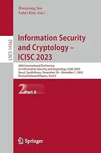 Information Security and Cryptology – ICISC 2023, part 2