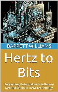 Hertz to Bits: Unleashing Potential with Software-Defined Radio in HAM Technology