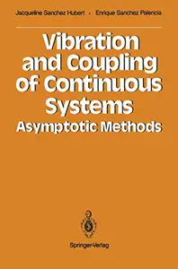 Vibration and Coupling of Continuous Systems: Asymptotic Methods