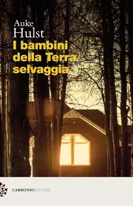 I bambini della terra selvaggia - Auke Hulst