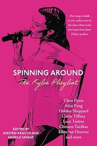 Spinning Around: The Kylie Playlist