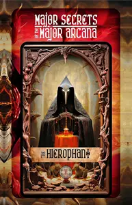 THE HIEROPHANT: Major Secrets of the Major Arcana