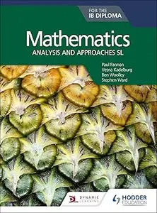 Mathematics for the IB Diploma: Analysis and approaches SL: Hodder Education Group