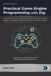 Practical Game Engine Programming with Zig