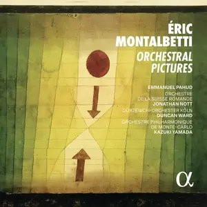 Emmanuel Pahud, Orchestre de la Suisse Romande - Montalbetti: Orchestral Pictures (2025)