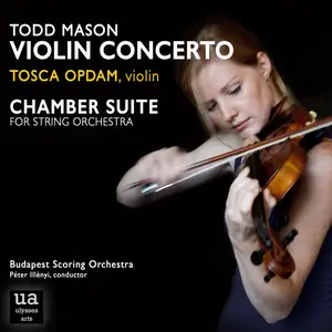 Tosca Opdam - Mason- Violin Concerto and Chamber Suite (2023/2025) [Official Digital Download]