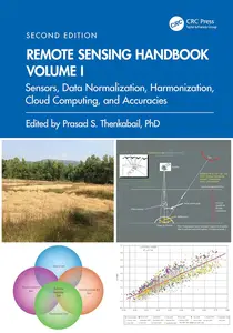 Remote Sensing Handbook, Volume I: Sensors, Data Normalization, Harmonization, Cloud Computing, and Accuracies