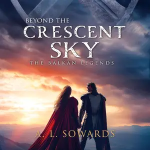 Beyond the Crescent Sky: The Balkan Legends