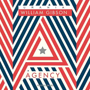 «Agency» by William Gibson