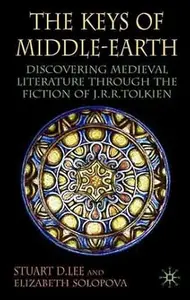 The Keys of Middle-Earth: Discovering Medieval Literature Through the Fiction of J.R.R. Tolkien