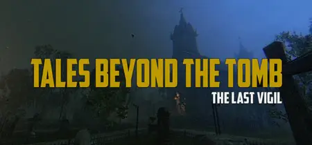 Tales Beyond The Tomb The Last Vigil (2025)