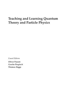 Teaching and Learning Quantum Theory and Particle Physics