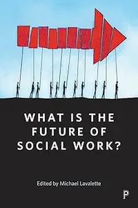 What Is the Future of Social Work?