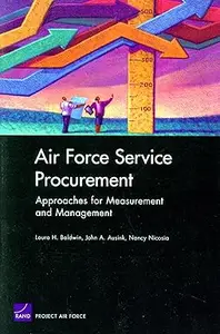 Air Force Service Procurement: Approaches for Measurement and Management