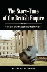 The Story-Time of the British Empire: Colonial and Postcolonial Folkloristics