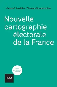 Youssef Souidi, Thomas Vonderscher, "Nouvelle cartographie électorale de la France"