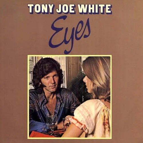 Tony Joe White - Eyes (1976/2025)