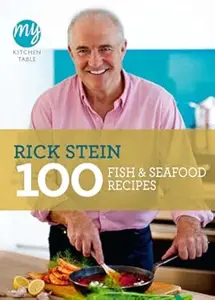 100 Fish & Seafood Recipes (My Kitchen Table)