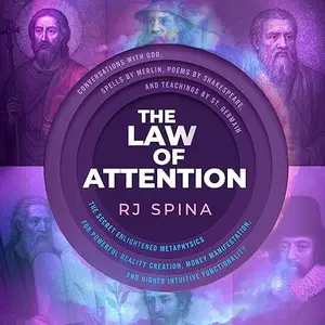 The Law of Attention: The Secret Enlightened Metaphysics for Powerful Reality Creation, Money Manifestation [Audiobook]