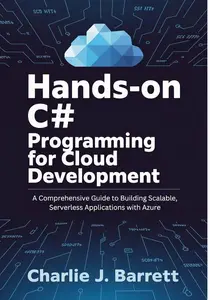 HANDS-ON C# PROGRAMMING FOR CLOUD DEVELOPMENT