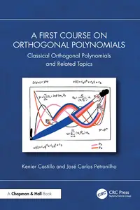 A First Course on Orthogonal Polynomials: Classical Orthogonal Polynomials and Related Topics