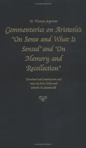 Commentaries on Aristotle's "On Sense and What Is Sensed" and "On Memory and Recollection"