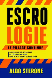 Aldo Sterone, "Escrologie: Le pillage continue"