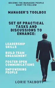Management Toolbox: Build Stronger Teams, Inspire Growth, and Lead with Purpose