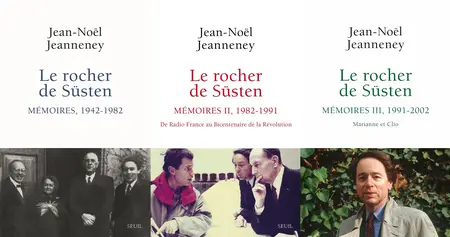 Jean-Noël Jeanneney, "Mémoires, 1942-2002", 3 tomes