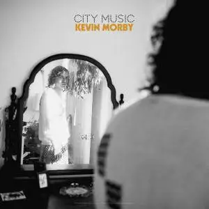 Kevin Morby - City Music (2017)