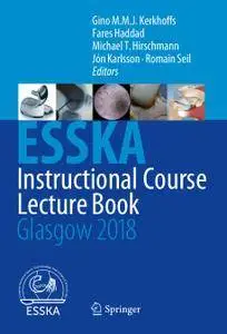 ESSKA Instructional Course Lecture Book: Glasgow 2018