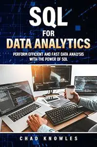 SQL for Data Analytics: Perform efficient and fast data analysis with the power of SQL