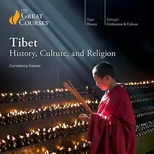 Tibet: History, Culture, and Religion [TTC Audio]