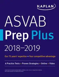 ASVAB Prep Plus 2018-2019: 6 Practice Tests + Proven Strategies + Online + Video (Kaplan Test Prep)