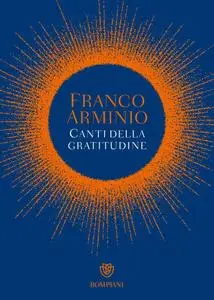 Franco Arminio - Canti della gratitudine