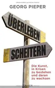 Überleben oder Scheitern: Die Kunst, in Krisen zu bestehen und daran zu wachsen (Repost)
