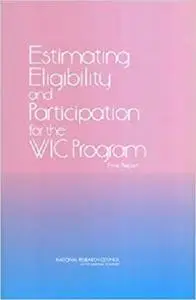 Estimating Eligibility and Participation for the WIC Program: Final Report