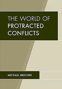 The World of Protracted Conflicts