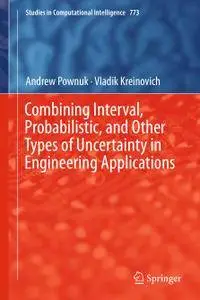 Combining Interval, Probabilistic, and Other Types of Uncertainty in Engineering Applications (Repost)