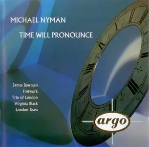 Michael Nyman - Time Will Pronounce (1993)