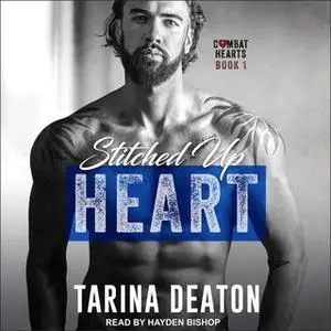 «Stitched Up Heart» by Tarina Deaton