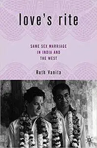 Love’s Rite: Same-Sex Marriage in India and the West