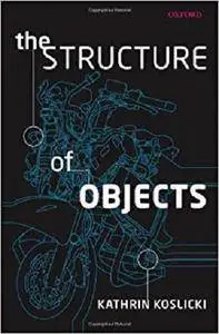 The Structure of Objects