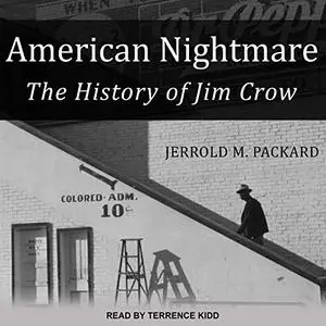 American Nightmare: The History of Jim Crow [Audiobook]