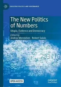 The New Politics of Numbers: Utopia, Evidence and Democracy