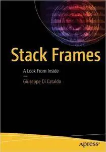 Stack Frames: A Look From Inside (Repost)